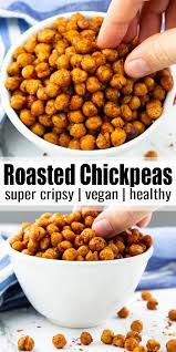 Crispy Roasted Chickpeas Healthy Snacks Recipes Chickpeas Nutrition Facts Chickpeas Nutrition