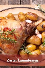 zarter lammbraten rezept rezept lammbraten rezept lammbraten einfache gerichte