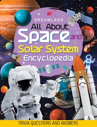 Spacex, an american aerospace manufacturer was founded in 2002 by which entrepreneur? Buy Space And Solar System Encyclopedia For Children Age 5 15 Years All About Trivia Questions And Answers Book Online At Low Prices In India Space And Solar System Encyclopedia