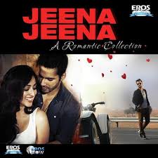 Jeena Jeena Song Download From Jeena Jeena A Romantic Collection Jiosaavn Badlapur 2015 190kbps vbr mp3 songs zip 23mb. jeena jeena song download from jeena