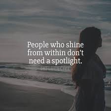 Influencive On Instagram People Who Shine From Within Don T Need A Spotlight Instagram Spotlight Life