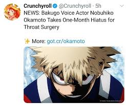 Maybe you would like to learn more about one of these? Ar Crunchyroll Y Acrunchyrol E News Bakugo Voice Actor Nobuhiko Okamoto Takes One Month Hiatus For Throat Surgery More Got Cr Okamoto