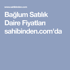 Baglum Satilik Daire Fiyatlari Sahibinden Com Da