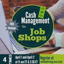 Free Webinar Cash Management For Job Shops In 2020 Cash Management Job Shop Gotowebinar