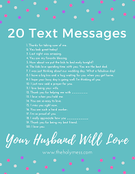 20 Text Messages Your Husband Will Love Marriage Life Healthy Marriage Happy Marriage