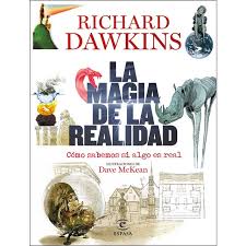 El libro de la vida canciones que canta manolo es uno de los libros de ccc revisados aquí. La Magia De La Realidad Como Sabemos Si Algo Es Real De Autor Richard Dawkins Pdf Espanol Gratis