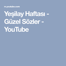 Yesilay Haftasi Guzel Sozler Youtube Guzel Soz Youtube Mufredat