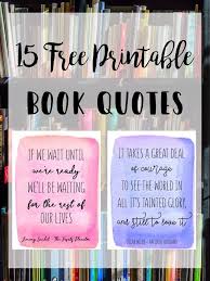 15 Free Printable Book Quotes Inspirational Quotes From Books Printable Reading Quotes Printable Inspirational Quotes