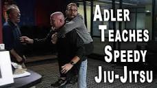 Adler Teaches Speedy Jiu-Jitsu - YouTube