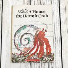 Hermit crab has outgrown his first shell. The World Of Eric Carle Kidizen