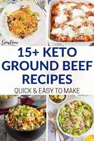 15 Easy Keto Ground Beef Recipes Pinterest Worthy Low Carb Recipes Beef Recipes Ground Beef Recipes Recipes