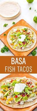 Maybe you would like to learn more about one of these? Basa Fish Tacos Recipe Fish Recipes Healthy Healthy Lunch Basa Fish Recipes