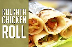 Chicken Roll Calcutta Street Food Recipe Chicken Rolls Rolled Chicken Recipes Food