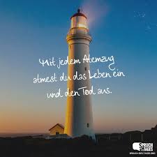 Mit Jedem Atemzug Atmest Du Das Leben Ein Und Den Tod Aus