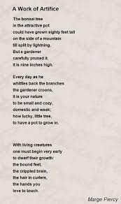 A Work Of Artifice Poem By Marge Piercy Poem Hunter Poems Social Work Theories Love Poems