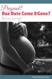 Past Your Due Date Here Are 8 Ways To Get Labor Started Holistically Loved