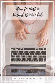 How To Host A Virtual Book Club Beyond The Bookends Book Club Suggestions Book Club Book Discussion