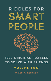 Crossword puzzles are for everyone. Riddles For Smart People 100 Original Puzzles To Solve With Friends Volume 2 Kennedy James A 9798566584713 Amazon Com Books