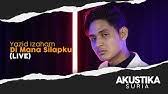 Check spelling or type a new query. Yazid Izaham Apa Salahku Akustar Youtube