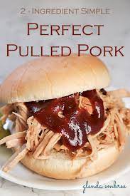 Perfect Pulled Pork 2 Ingredient Easy Recipe Pulled Pork Recipes Easy Homemade Recipes