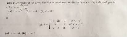 We may be able to choose a domain that makes the function continuous when a function is continuous within its domain, it is a continuous function. Determine If The Given Function Is Continuous Or Chegg Com
