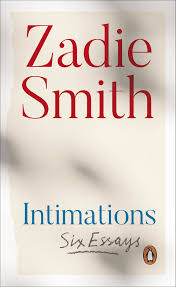 Extract Intimations By Zadie Smith Penguin Books Australia