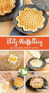 Schneller Waffelteig Aus 5 Zutaten Einfach Mixen Und Losbacken Waffelteig Rezept Einfach Waffeln Backen Rezept Kochen Und Backen Rezepte