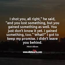 We always make sure that writers follow all your instructions precisely. Mitch Albom Quotes Idlehearts
