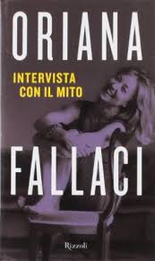 Biblioteca universale rizzoli prima edizione bur: Intervista Con Il Mito Oriana Fallaci Biografie Diari E Memorie Storia Libreria Dimanoinmano It