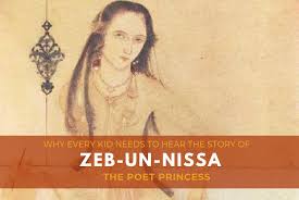 Zebunissa, the Poet Princess: Why every ...