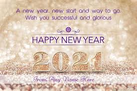 Happy new year 2021 with name. Happy New Year 2021 Cards With Name Edit Happy New Year Cards Happy New Year Greetings Happy New Year Pictures