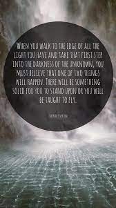 16 Inspirational Quotes About Fear Of The Unknown You Are Your Reality Fear Quotes Unknown Quotes Having Faith Quotes