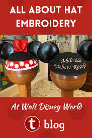 All About Hat Embroidery At Wdw In 2021 Disney Hats Disney Disney World