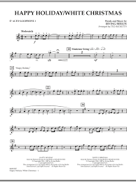Ted Ricketts Happy Holiday White Christmas Eb Alto Saxophone 1 Sheet Music Pdf Notes Chords Christmas Score Concert Band Download Printable Sku 279471