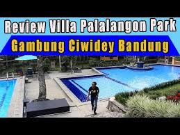 Review Harga Sewa Villa Palalangon Park Gambung Ciwidey Bandung Tiket Masuk Kolam Renang Youtube
