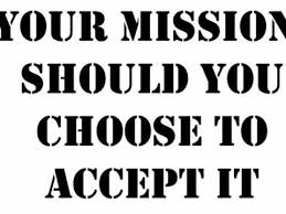 Your Mission Should You Choose To Accept It Mission Impossible Theme Motivation Words