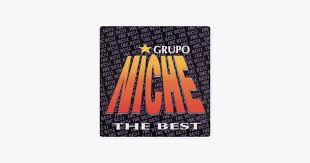 Al pasito was released in 1980, did little to challenge the dominating. Grupo Niche The Best By Grupo Niche On Apple Music Apple Music Try It Free Songs