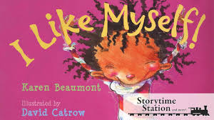 I Like Myself By Karen Beaumont Books For Kids Read Aloud Preschool First Day Kids Reading Read Aloud