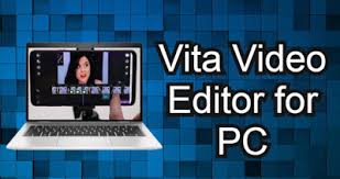 Vita video editor for pc: Vita Video Editor For Pc Windows 7 8 10 Download