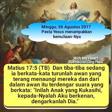 Bersukacitalah dan bergembiralah karena upahmu besar disurga. With My Heart Selamat Malam Gbu Matius 17 5 Tb Dan Tiba Tiba Sedang Ia Berkata Kat Kata Kata Awan Suara