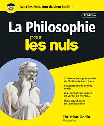 Mon ancien manuel de philo aussi. La Philosophie Pour Les Nuls Nlle Edition Augmentee Amazon De Godin Christian Fremdsprachige Bucher