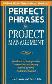 Days like those call for the. Ebook Perfect Phrases For Project Management Hundreds Of Von Helen S Cooke Isbn 978 0 07 179380 3 Sofort Download Kaufen Lehmanns De