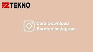 4 Cara Download Sorotan Instagram Orang Lain Tanpa Aplikasi