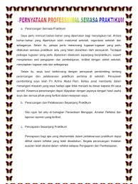 Sebagaimana yang telah dimaklumkan, saya luqkman hakim bin abdul aziz dan muhamad wildan kamijan bin akid kamijan telah ditempatkan di sebuah sekolah kebangsaan. Contoh Pernyataan Profesional Praktikum
