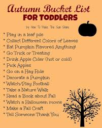 Autumn Bucket List For Toddlers How To Make The Sun Shine Fall Bucket List Fall Fun Autumn Activities