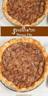 Southern Pecan Pie Homemade Pecan Pie Pecan Pie Recipe Easy Pecan Pie Recipe Southern