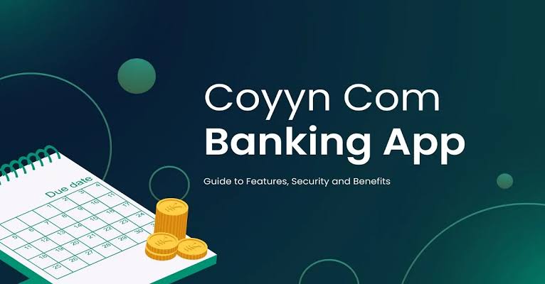 Coyyn Com Banking App: Guide to Features, Security and Benefits - Growth  Navigate