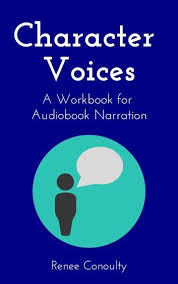 Character Voices Ebook By Renee Conoulty Rakuten Kobo In 2020 Audio Books Workbook The Voice
