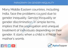 Although the constitution of india has granted men and women equal rights, but gender gap still remains. Paragraph On Gender Inequality 100 150 200 250 To 300 Words For Kids Students And Children A Plus Topper