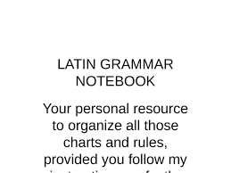 Latin Grammar Notebook